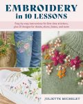 Embroidery in 10 Lessons: Step-by-step instructions for first-time stitchers 81JF8-3MDAL._SL1500_